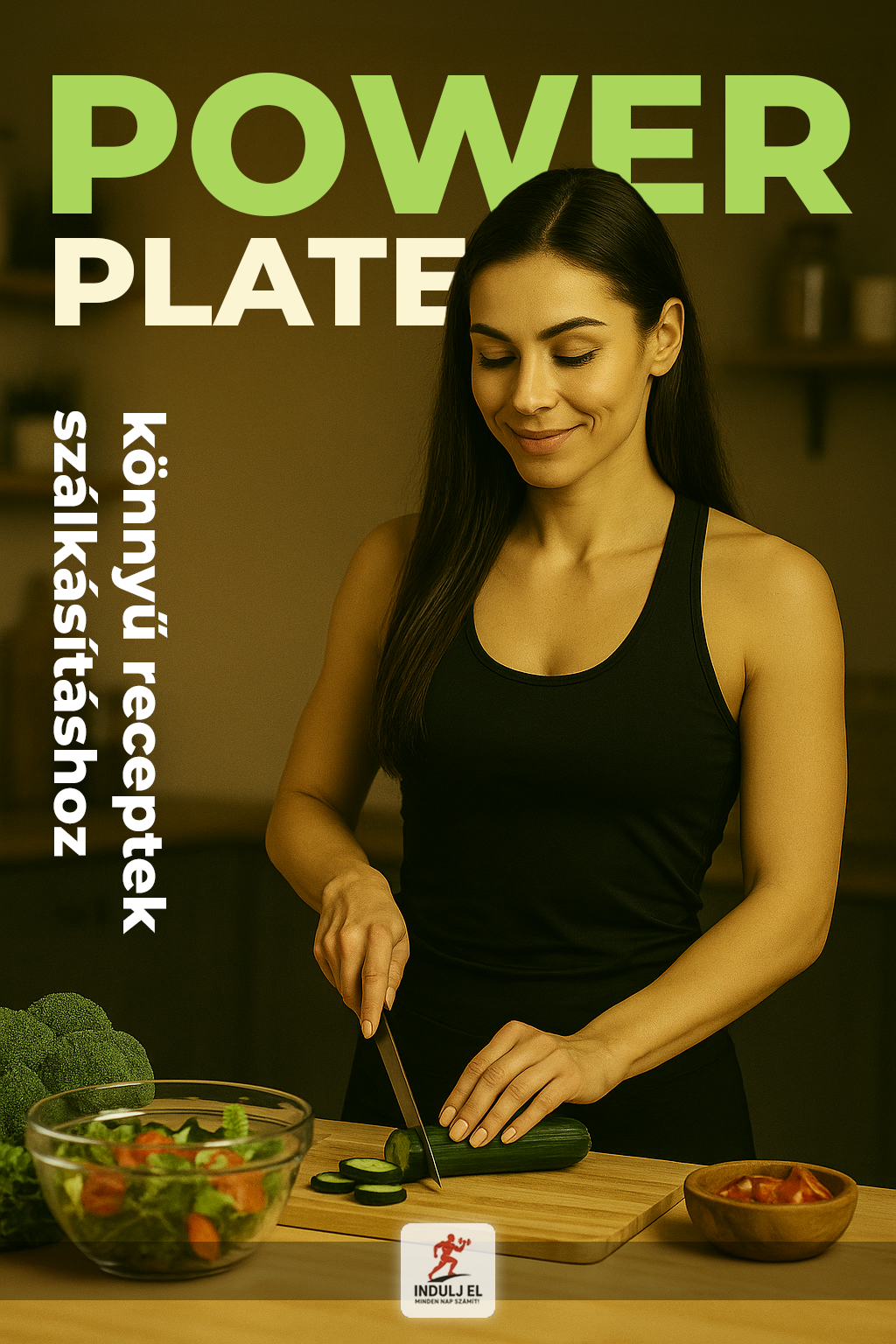 Power Plate! - Könnyű receptek szálkásításhoz
