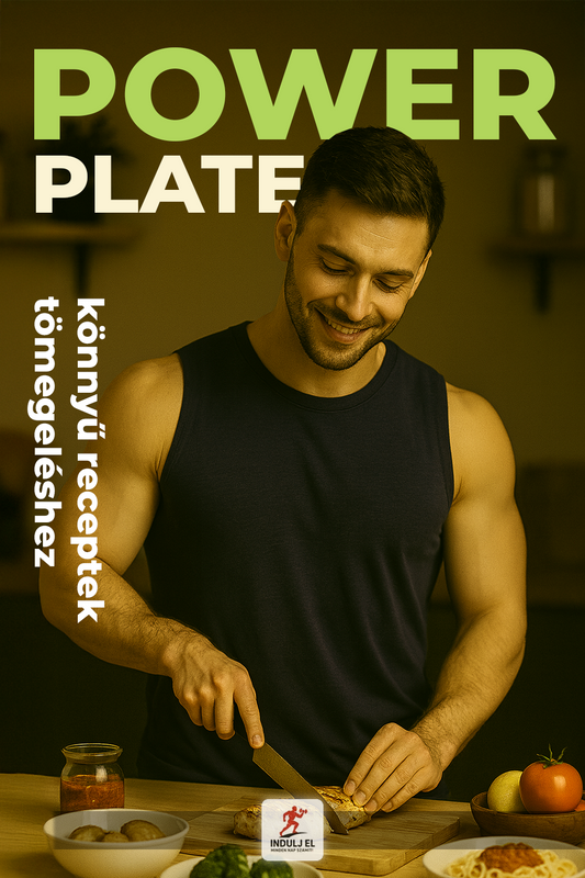 Power Plate! - Könnyű receptek tömegeléshez